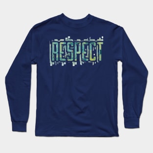 The Simple Message of Respect Long Sleeve T-Shirt